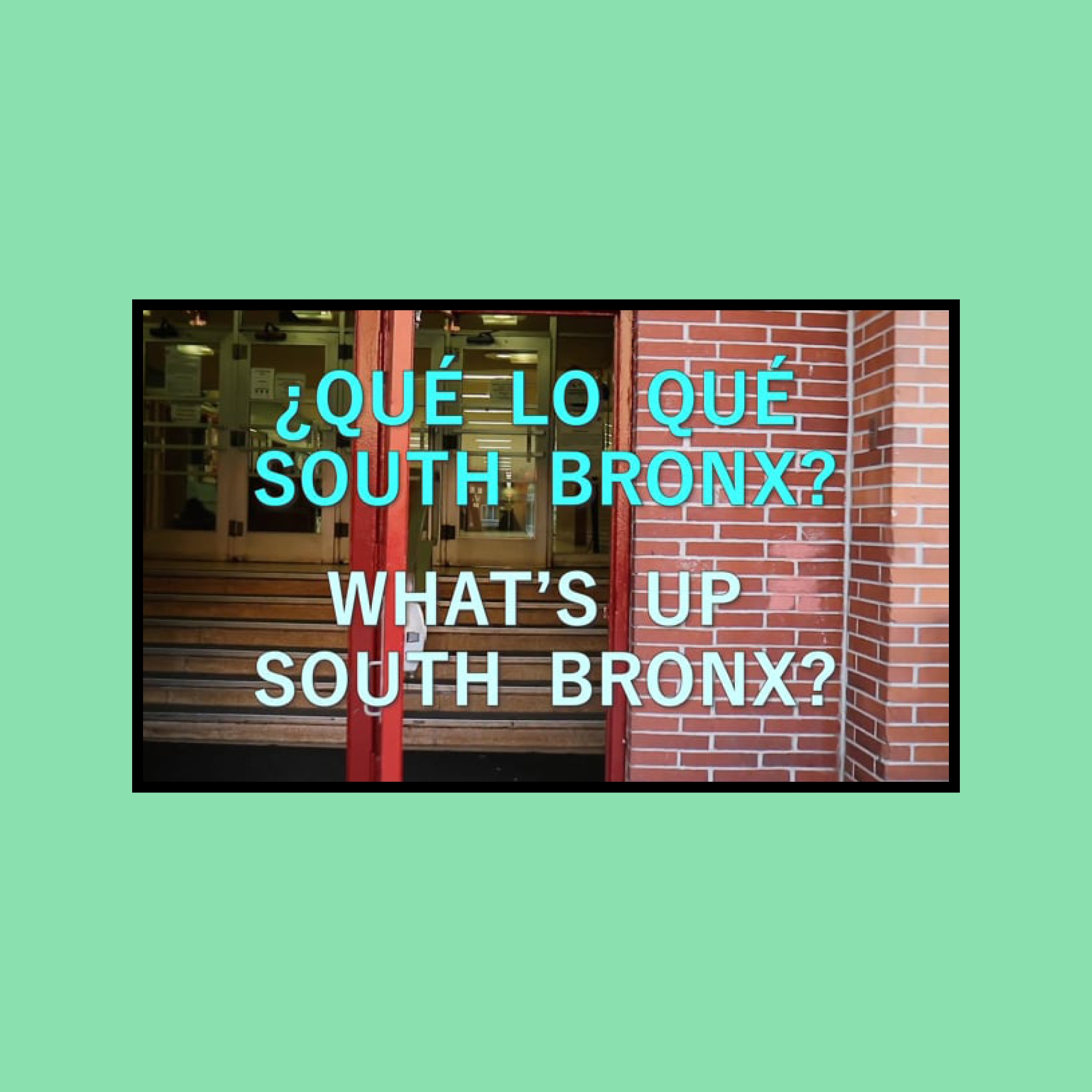 CUP | ¿Qué Lo Qué South Bronx?
